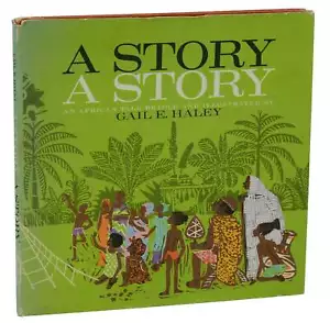 A Story A Story An African Tale GAIL HALEY ~ Erstausgabe 1970 ~ 1. Caldecott - Bild 1 von 5