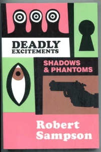 Deadly Excitements: Shadows & Phantoms by Robert Sampson-1989-Pulp Heroes - Picture 1 of 1