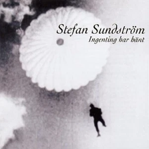 Stefan Sundström - "Ingenting Har Hänt" - 2009 - Foto 1 di 1