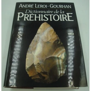André Leroi-Gourhan - Dictionnaire de la Préhistoire 1988 PUF - Imagen 1 de 6