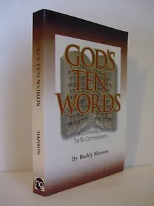 God's Ten Words: A Commentary on the Ten Commandments by Buddy Hanson, 2002 - Picture 1 of 4