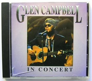 GLEN CAMPBELL IN CONCERT (1999) CD MUSIC ALBUM Country, Western, Easy Listening - Picture 1 of 3
