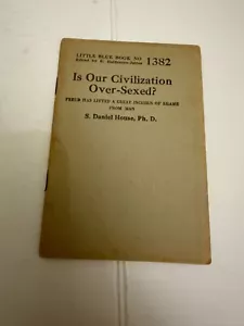 1929 Little Blue Book No. 1382 Is Our Civilization Over Sexed by S. Daniel House - Picture 1 of 4