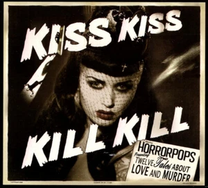 Horrorpops - Kiss Kill CD #G2052984 - Bild 1 von 1