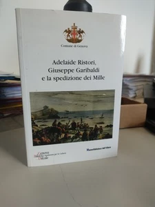 Adelaide ristori giuseppe garibaldi e la spedizione dei mille Genova 2010 - Foto 1 di 8