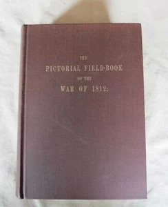 The Pictorial Field-Book of the War of 1812 Benchmark Publishing 1970 - Picture 1 of 11