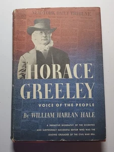 Vintage Biography Stated 1st Edition, Horace Greeley: Voice of the People (1950) - Picture 1 of 16