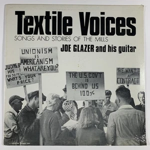 JOE GLAZER /THE UNION TROUBADOUR LP Textile Voices, Songs & Stories of the Mills - Picture 1 of 2