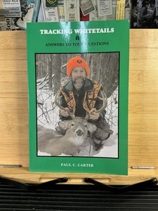 Tracking Whitetails : Answers to Your Questions by Paul C. Carter Signed Copy - Foto 1 di 4