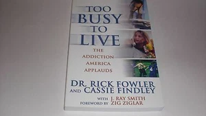 Rick Fowler - Too Busy To Live (2005) - Used - Trade Paper (Paperback) - Picture 1 of 7