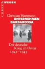 Christian Hartmann / Unternehmen Barbarossa /  9783406612268