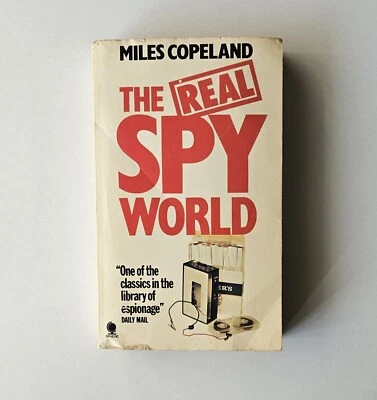REAL SPY WORLD - Miles Copeland CIA UK Espionage - Sphere PB Ed 1978 Good Cond - Image 1 of 4
