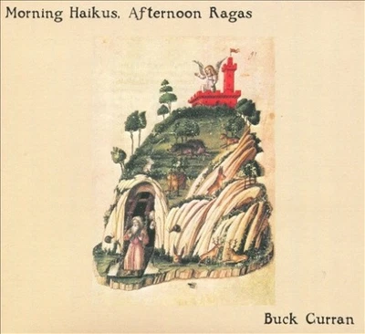Morning Haikus, Afternoon Ragas [Slipcase] * by Buck Curran [CD] - Bild 1 von 2