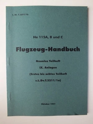 He 115A, B & C Flugzeug Handbuch (L. Dv. T. 2211/1b) *Reprint* - Image 1 of 4