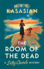 The Room of the Dead (A Betty Church Mystery) by M. R. C. Kasasian