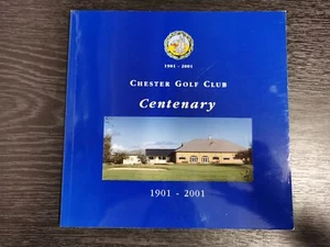 Chester Golf Club Centenary Book 1901-2001 *Signed by Peter Bellwood - Picture 1 of 3
