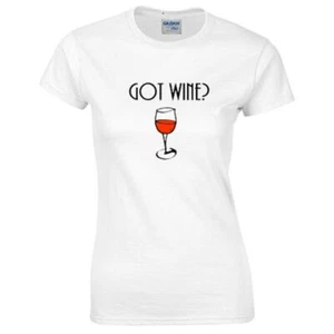Got Wine Women's S - XXL Graphic Women's T-Shirt 100% Cotton White or Black - Picture 1 of 2