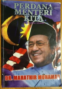 Perdana Menteri Kita Dr. Mahathir Mohamad Era Permodenan S.Hashim Ahmad 2001 - Picture 1 of 13