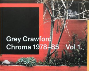 Grey Crawford, Chroma 1978–85 Vol .1 (Hardback)