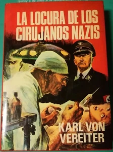 La Locura De Los Cirujanos Nazis - Karl Von Vereiter (1977) —ILUSTRADO— - Imagen 1 de 5