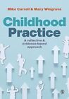 Childhood Practice: A reflective and evidence-based ...