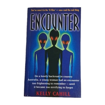 Encounter by Kelly Cahill Australia UFO Alien Ufology Paperback Very Nice Cond. Foto 1 de 4