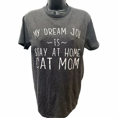 Camisa Cat Mom Mujer S My Dream Job Is Stay At Home Gato Mamá Gris Manga Corta Foto 1 de 4