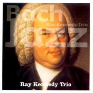 (CD) Ray Kennedy Trio - Bach In Jazz - Picture 1 of 1