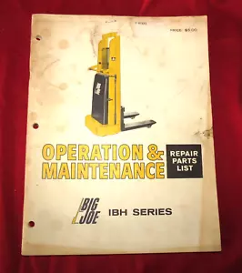 BIG JOE LIFT TRUCK OPERATING MAINTENANCE PARTS LIST IBH ELECTRIC SERIES APR 1971 - Picture 1 of 3