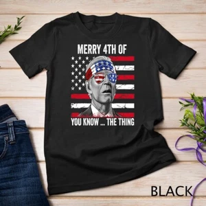 Camiseta Unisex Merry 4th Of You Know The Thing Happy 4th Of July Memorial - Imagen 1 de 15