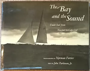 FORTIER "THE BAY AND THE SOUND" 1968 1ST/4TH SIGNED HC/DJ VG/VG- SAILING PHOTOS! - Foto 1 di 2