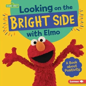 Auf die helle Seite schauen mit Elmo: Ein Buch über Positivität von Jill Colella (E - Bild 1 von 1