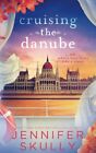 Cruising the Danube: A Love After Divorce and Widowhood Later in Life Second Cha