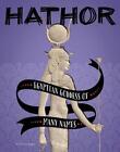 Hathor: egipska bogini wielu imion autorstwa Tammy Gagne (angielska) książka w twardej oprawie