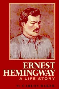 Ernest Hemingway - A Life Story - HC w/DJ 1969 - Picture 1 of 1