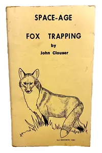 SPACE-AGE FOX TRAPPING ~ John Clouser ~ 1967, Fourth Printing 1973 PB / 60 pgs - Picture 1 of 2