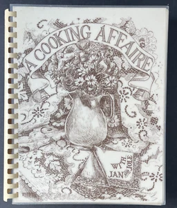 1984 "A Cooking Affaire" Collection Of Classics By Jan Bertoglio & Jole Hudson - Picture 1 of 18
