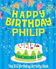 Happy Birthday Philip - The Big Birthday Activi. BirthdayDr<|