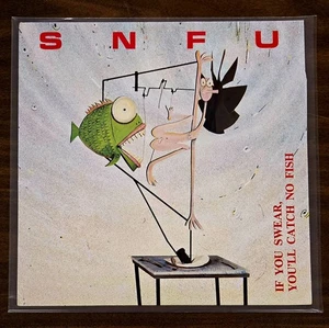 SNFU – If You Swear, You'll Catch No Fish (Vinyl Record, 1986) - Picture 1 of 4