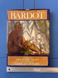 Brigitte Bardot: Woman from Thirty to Forty, 1st Ed., Sagan,Dussart,Sachs, 1976 - Picture 1 of 17