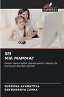 SEI MIA Mamma? by Durdona Akhmatova Paperback Book