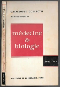 Catalogue Collectif des livres Français de Médecine et Biologie entre 1955-1965 - Picture 1 of 9