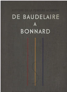 De BAUDELAIRE à BONNARD Illustré École Honfleur Impressionnisme Symbolisme 1951 - Picture 1 of 24