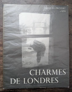 Jacques Prevert e Izis Charmes De Londre La Guilde du Livres Losanna 1952 N 5441 - Picture 1 of 6