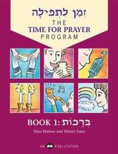The Time for Prayer Program: Zman Ltefilah Volume 1: Brachot (Hebrew and  - GOOD