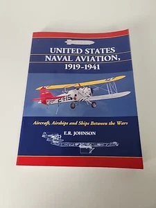 United States Naval Aviation, 1919-1941: Aircraft, Airships and Ships - Picture 1 of 9