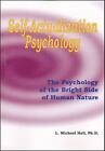 Self-Actualization Psychology: The Positive Psychology Of Human Nature's...