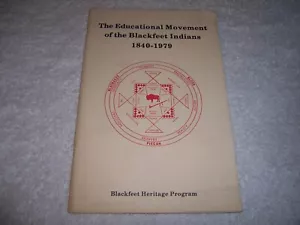 The Educational Movement of the Blackfeet Indians 1840-1979 pb - Picture 1 of 2