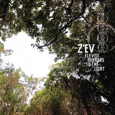 Z'EV Eleven Mirrors to the Light (CD) Album - Image 1 of 2