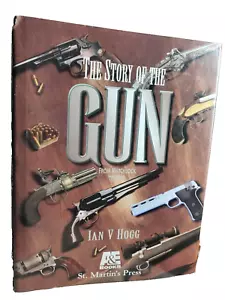 Story of the Gun Matchlock to M16 Ian V Hogg 1996 Hardcover Book - Foto 1 di 14